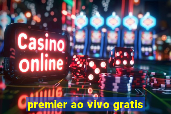 premier ao vivo gratis